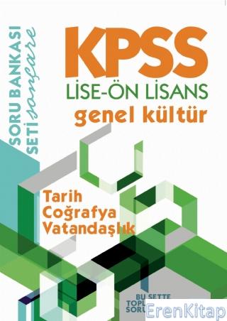 Kpss Lise-Ön Lisans Genel Kültür Soru Bankası / Tarih - Coğrafya - Vatandaşlık