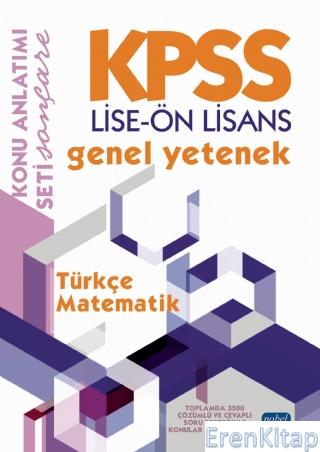 Kpss Lise-Ön Lisans Genel Yetenek Konu Anlatımı / Türkçe - Matematik