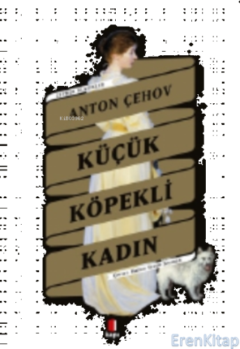 Küçük Köpekli Kadın Anton Pavloviç Çehov