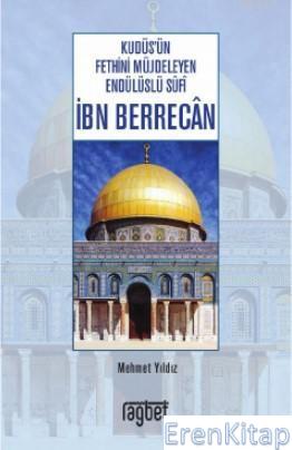Kudüs'ün Fethini Müjdeleyen Endülüslü Sufi İbn Berrecan