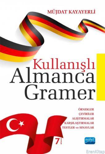 Kullanışlı Almanca Gramer / Örnekler - Çeviriler - Alıştırmalar - Karşılaştırmalar - Testler ve Sınavlar