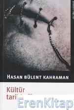 Kültür Tarihi Affetmez Hasan Bülent Kahraman