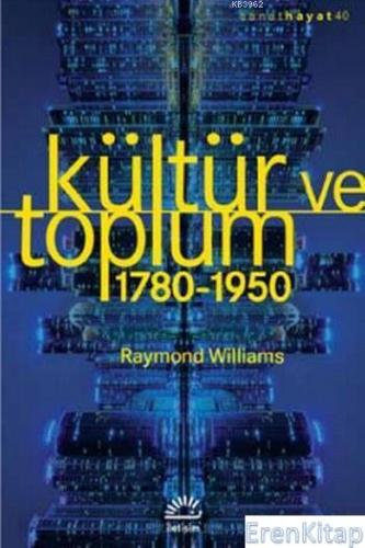 Kültür ve Toplum 1780-1950 Raymond Williams