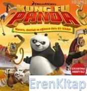 Kung Fu Panda :  Macera Dostluk Ve Eğlence Dolu Bir Hikaye