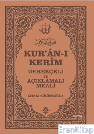 Kur'an-ı Kerim, Gerekçeli ve Açıklamalı Meali (Ciltli) : Sahife Tutarlı, Med ve Kasırlı