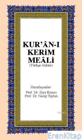 Kur'ân-ı Kerim Meâli : Türkçe Anlam (orta boy, karton kapak, ipek şamua kâğıt)