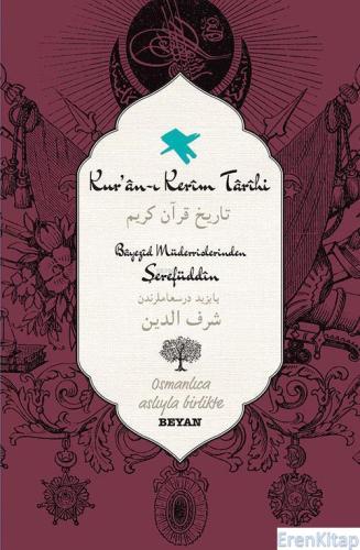 Kur'an-ı Kerim Tarihi Osmanlıca Aslıyla Birlikte Bayezid Müderrislerin
