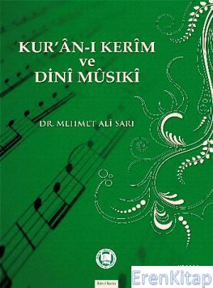 Kur'an - ı Kerim ve Dini Musiki Mehmet Ali Sarı