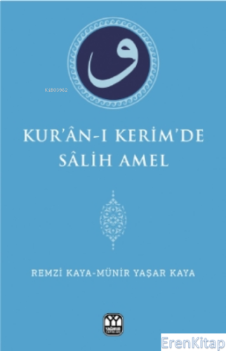 Kur'an-ı Kerim'de Salih Amel Remzi Kaya