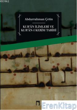 Kuran İlimleri ve Kuran-ı Kerim Tarihi Abdurrahman Çetin (İlahiyatçı)