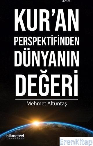 Kur'an Perspektifinden Dünyanın Değeri Mehmet Altuntaş