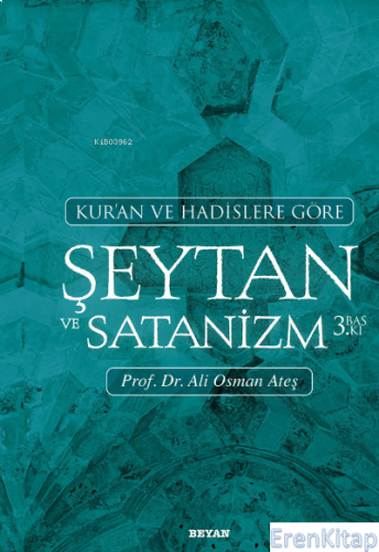 Kur'an ve Hadislere Göre Şeytan ve Satanizm