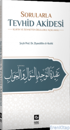 Kur'an Ve Sünnetten Delillerle Açıklamalı Sorularla Tevhid Akidesi Ziy