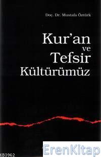 Kur'an ve Tefsir Kültürümüz Mustafa Öztürk