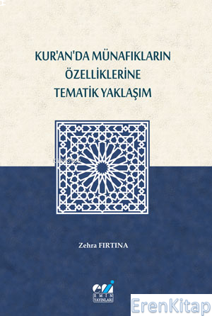 Kur'an'da Münafıkların Özelliklerine Tematik Yaklaşım Zehra FIRTINA