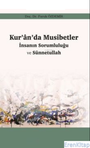 Kur'an'da Musibetler İnsanın Sorumluğu ve Sünnetullah