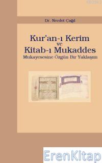 Kur'an - ı Kerim ve Kitabı Mukaddes Mukayesesine Özgün Bir Yaklaşım