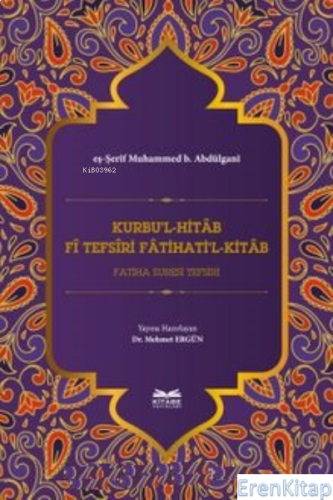 Kurbu'l-Hitab : Fî Tefsîri Fatihati'l-Kitab Fatiha Suresi Tefsiri Muha