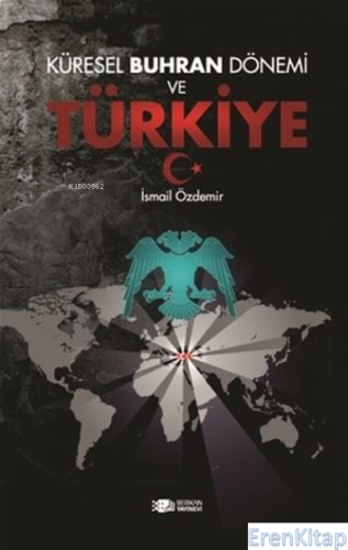 Küresel Buhran Dönemi ve Türkiye İsmail Özdemir