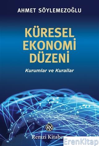 Küresel Ekonomi Düzeni Ahmet Söylemezoğlu