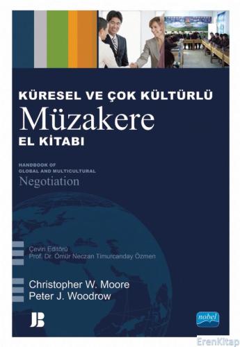 Küresel ve Çok Kültürlü Müzakere El Kitabı - Handbook of Global and Multicultural Negotiation