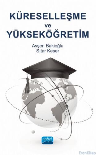 Küreselleşme ve Yükseköğretim Ayşen Bakioğlu