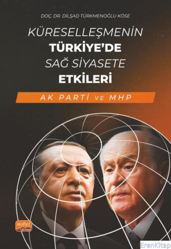 Küreselleşmenin Türkiye'De Sağ Siyasete Etkileri (Ak Parti ve Mhp) Dil