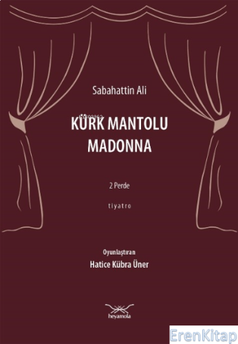 Kürk Mantolu Madonna : 2 Perde - Tiyatro Sabahattin Ali