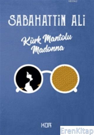 Kürk Mantolu Madonna KOR Sabahattin Ali