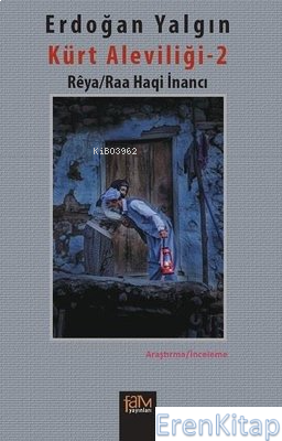 Kürt Aleviliği 2 - Reya/Raa Haqi İnancı
