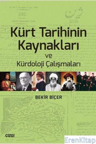 Kürt Tarihinin Kaynakları ve Kürdoloji Çalışmaları