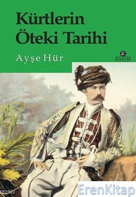 Kürtlerin Öteki Tarihi 3.basım Ayşe Hür
