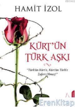 Kürt'ün Türk Aşkı Hamit İzol