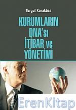 Kurumların Dna&#39;Sı İtibar ve Yönetimi Turgut Karaköse