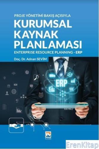Kurumsal Kaynak Planlaması Enterprise Recource Planning - ERP Adnan Se