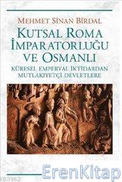 Kutsal Roma İmparatorluğu ve Osmanlı Küresel Emperyal İktidardan Mutla