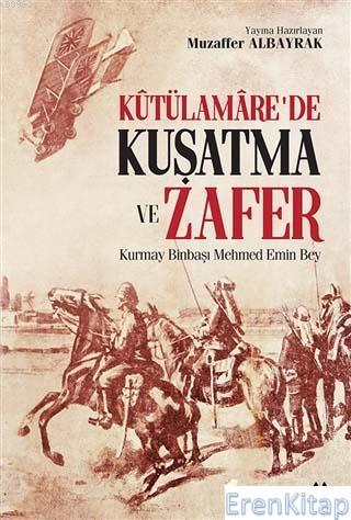 Kutülamare'de Kuşatma ve Zafer Mehmed Emin Bey