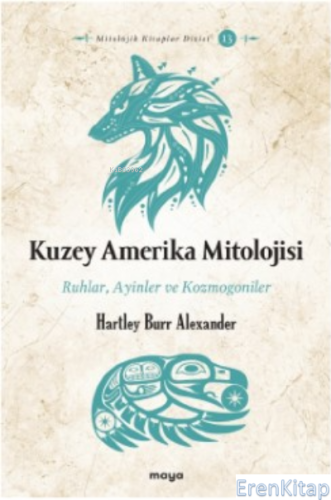 Kuzey Amerika Mitolojisi Hartley Burr Alexander
