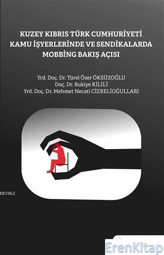 Kuzey Kıbrıs Türk Cumhuriyeti Kamu İşyerlerinde ve Sendikalarda Mobbin