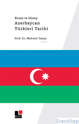 Kuzey ve Güney Azerbaycan Türkleri Tarihi Mehmet Saray