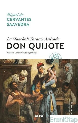 La Manchalı Yaratıcı Asilzade Don Quijote