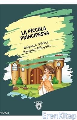 La Piccola Principessa - İtalyanca Türkçe Bakışımlı Hikayeler Kolektif