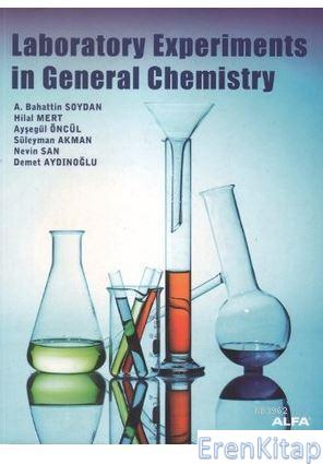 Laboratory Experiments İn General Chemistry A. Bahattin Soydan
