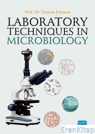 Laboratory Techniques in Microbiology ( Yazar Farklı Yayınevi İle Çalışıyor)