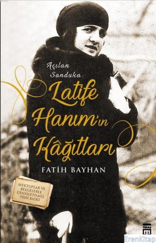 Latife Hanım'ın Kağıtları Fatih Bayhan