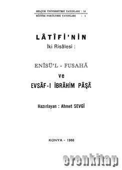 Latifi'nin İki Risalesi : Enisü'l - Fusaha ve Evsaf - ı İbrahim Paşa