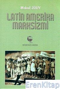 Latin Amerika Marksizmi %10 indirimli Michael Löwy