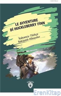 Le Avventure Di Huckleberry Finn (Huckleberry Finn'in Maceraları) İtalyanca Türkçe Bakışımlı Hikayeler