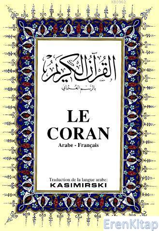 LE CORAN : Kur'ân-ı Kerîm ve Fransızca Meali (orta boy, ipek şamua kâğıt, ciltli)