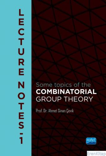 Lecture Notes - I Some Topics of The Combınatorıal Group Theory